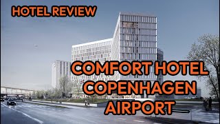 Hotel Review Comfort Hotel Copenhagen Airport Sept 1617 2023 [upl. by Oiralih]