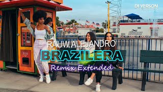 132 RAUW ALEJANDRO X ANITTA  Brazilera Remix Extended DJ Yerson Mendoza Demo [upl. by Itoc]