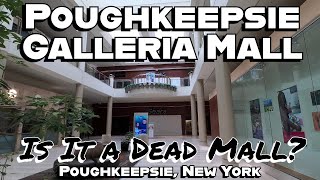 Poughkeepsie Galleria Is It A Dead Mall Poughkeepsie New York [upl. by Ahsirpac523]