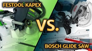 Bosch Glide vs Festool Kapex [upl. by Gregg827]