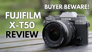 Fujifilm XT50  BUYER BEWARE [upl. by Chappy875]