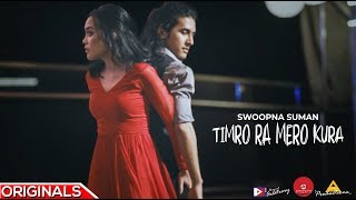 Swoopna Suman  Timro Ra Mero Kura  Official Music Video [upl. by Coryden]