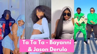 Ta Ta Ta  Bayanni amp Jason Derulo Remix  Best TikTok Dance Challenges🔥🔥 [upl. by Brand]