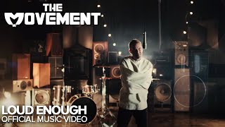 The Movement  Loud Enough Official Music Video [upl. by Svoboda]