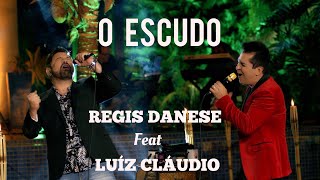 Regis Danese  Feat Luiz Cláudio  O Escudo  Live ao vivo [upl. by Weaver]