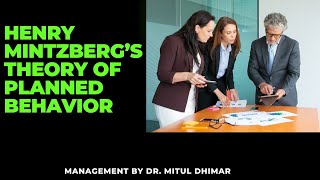 Henry Mintzberg’s Theory of Planned Behavior with examples [upl. by Iver]