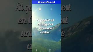 Renouvellement en Christ  Bible Verset Renouvellement 🌟 [upl. by Aitrop269]