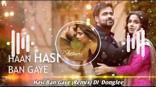 Hasi Ban Gaye Remix DJ Donglee Mumbai 43 [upl. by Maunsell]