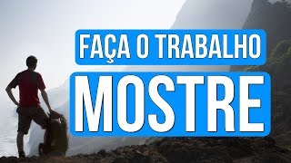 FAÇA O TRABALHO ele define o seu sucesso  MOTIVAÇÃO [upl. by Treborsemaj205]