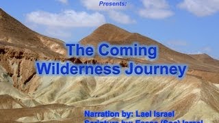 The Coming Wilderness Journey Our Second Exodus [upl. by Floria]