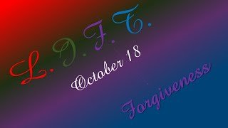 LIFT  Forgiveness  October 18 [upl. by Ahsercel]