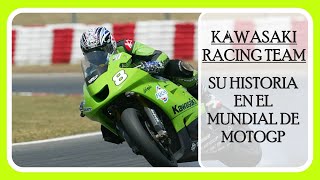 KAWASAKI RACING  SU HISTORIA EN MOTOGP  EQUIPOS MOTOGP [upl. by Grogan]