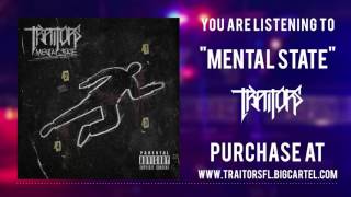 Traitors  Mental State [upl. by Aserahs]