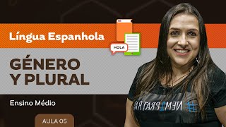 Género y plural  Língua Espanhola  Ensino Médio [upl. by Aihsia]