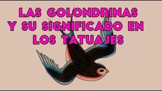 Las golondrinas y su significado en los tatuajes [upl. by Wiltz]