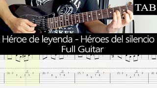 HÉROE DE LEYENDA  Héroes del Silencio Juan Valdivia FULL GUITAR  TAB [upl. by Odnanref]