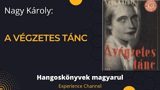 Nagy Károly A végzetes tánc Hangoskönyv [upl. by Ycniuqed209]