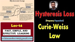 Lec14 Frequency Dependent quotHYSTERESIS LOSSquot quotCURIEWEISS LAWquotMaterial Science for ESE [upl. by Ykceb]