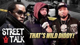 WSHH Presents “Street Talk” That’s Wild Diddy Episode 6 [upl. by Thorn]