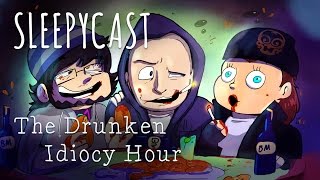 SleepyCast Lost Episode The Drunken Idiocy Hour [upl. by Nitsruk704]