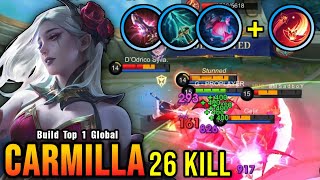 100 Brutal Damage 26 Kills Carmilla New Build and Emblem  Build Top 1 Global Carmilla  MLBB [upl. by Mafala78]