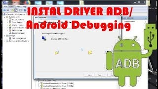 Tutorial INSTAL adb DRIVER android debugging driver [upl. by Yentnuoc720]