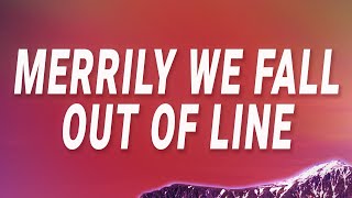 He Is We  Merrily we fall out of line out of line I Wouldnt Mind Lyrics [upl. by Zel340]