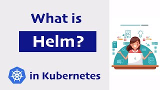 What is Helm in Kubernetes Helm and Helm Charts explained  Kubernetes Tutorial 23 [upl. by Yntrok]