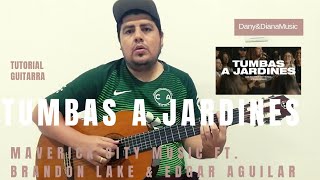 Tutorial de Guitarra Acustica quotTumbas a Jardinesquot  Maverick City Music Ft Brandon Lake amp Edgar A [upl. by Durman]