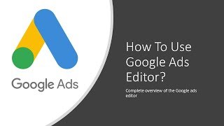 How To Use Google Ads Editor Beginners To Advance  Google ads  AdWords Editor Tutorial [upl. by Nylatsirhc]