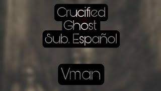 Crucified  Ghost SubEspañol [upl. by Tade]