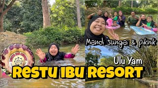 Restu Ibu Resort Ulu Yam  Piknik amp Mandi Sungai AUG 2022  ZAINIROHAIZAN [upl. by Malvia]