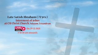 29122021 Interment of ashes  Late Satish Abraham  72 yrs [upl. by Hgielra123]