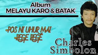 Charles Simbolon  Pos Ni Uhur Mai  Rege Rege Official Music Video [upl. by Marnia809]