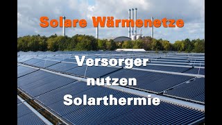 Versorger nutzen Solarthermie  Solare Wärmenetze [upl. by Bilow825]