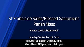 St Francis de SalesBlessed Sacrament Parish Mass for Sunday September 29th 2024 [upl. by Satsok]