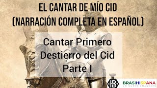 El Cantar de Mío Cid Primer Cantar  Parte I En Castellano Actual [upl. by Parsaye262]