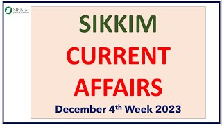 Sikkim Current Affairs 2023  December 4th Week 2023  Top 10 NationalInternational News MCQs [upl. by Ahsinet499]