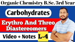 Erythro And Threo Diastereomers Carbohydrates BSc 3rd Year organic chemistry [upl. by Kenton]