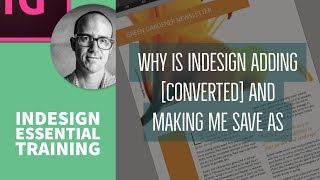 Why is InDesign adding Converted and making me save as  InDesign Essential Training 2576 [upl. by Fleda]