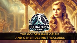 Hugin and Munin Stories  Sleep Stories for Adults  Episode 11 The golden hair of Sif [upl. by Lawson]