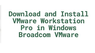 Download and Install VMware Workstation Pro in Windows Broadcom VMware [upl. by Aihsenod869]