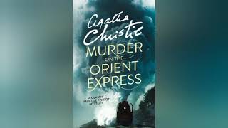 Murder On The Orient Express By Agatha Christie  English Audiobook [upl. by Nonnad]