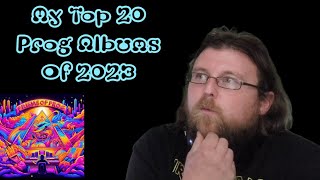 My Top 20 Prog Albums Of 2023 [upl. by Nerha]