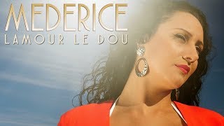 Médérice  Lamour lé dou [upl. by Mailliw]