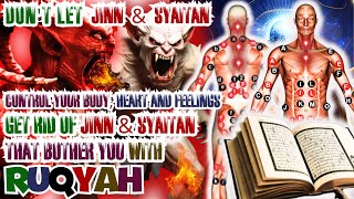 THE MOST POWERFUL RUQYAH REMOVES Djinn IN THE HUMAN BODY AND BLOODSTREAM [upl. by Rovit93]