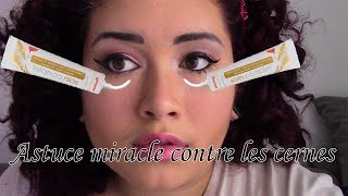 ASTUCE MIRACLE  Fini les cernes  de 1€ [upl. by Aliban]