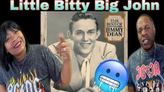 WE LOVE THIS STORY JIMMY DEAN  LITTLE BITTY BIG JOHN REACTION [upl. by Snah]