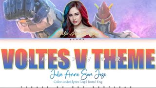 Voltes V Legacy Theme song  Julie Anne San Jose Colorcoded lyrics Jap Rom Eng ✨ [upl. by Ahsinauq]