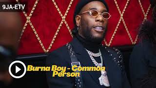 Burna Boy Common Person Official Video [upl. by Aianat]